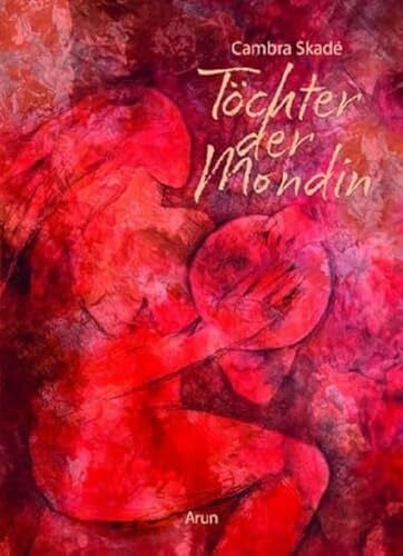 Skadé, Cambra Maria Töchter der Mondin: Ungekürzte Ausgabe