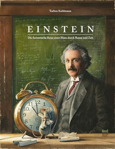 Kuhlmann, Torben Einstein: Die fantastische Reise einer Maus durch Raum und Zeit (Mäuseabenteuer)