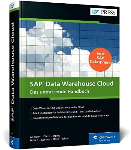 Dietz, Andreas SAP Data Warehouse Cloud: SAP Datasphere – Das Handbuch mit der Cloud-first-Strategie für Ihre Unternehmensdaten. Ideal für ITler, Fachanwender und BI-Expertinnen (SAP PRESS)
