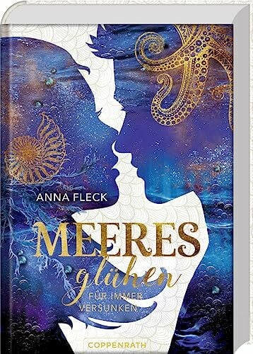Fleck, Anna Meeresglühen (Romantasy-Trilogie, Bd. 3): Für immer versunken
