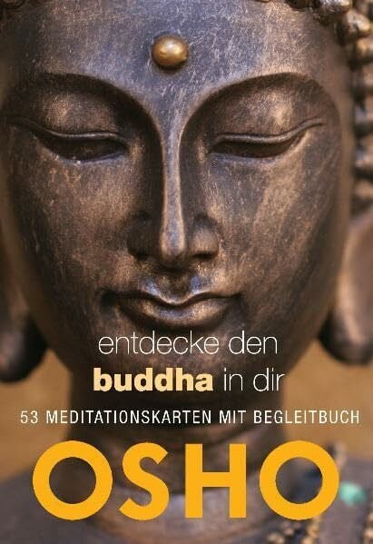 Osho Entdecke den Buddha in dir: 53 Meditationskarten mit Begleitbuch