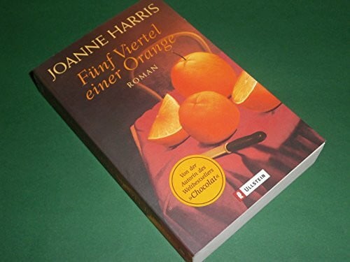 Harris, Joanne Fünf Viertel einer Orange (Ullstein Taschenbuch)