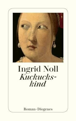 Noll, Ingrid Kuckuckskind: Roman (detebe)
