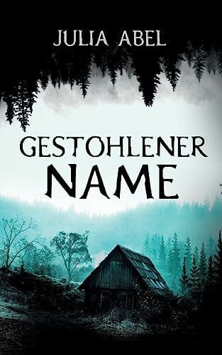 Abel, Julia Gestohlener Name