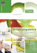 Schek, Alexandra Ernährungslehre kompakt: Kompendium der Ernährungslehre für Studierende der Ernährungswissenschaft, Medizin und Naturwissenschaften