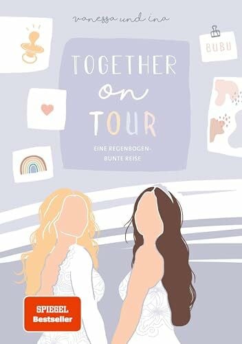 Coupleontour Together on Tour. Eine regenbogenbunte Reise: von Coupleontour