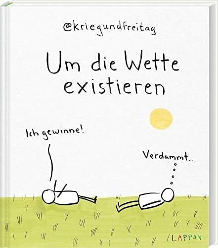 @kriegundfreitag kriegundfreitag: Um die Wette existieren: Ich gewinne! | Geschenkbuch mit satirischen Cartoons für Erwachsene