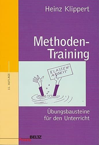 Klippert, Heinz Methoden-Training - Übungsbausteine für den Unterricht