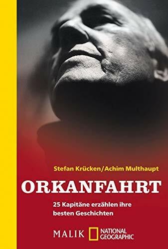 Achim Multhaupt Orkanfahrt: 26 Kapitäne erzählen ihre besten Geschichten
