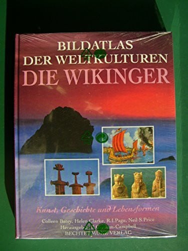 Batey, Colleen Bildatlas der Weltkulturen, Die Wikinger