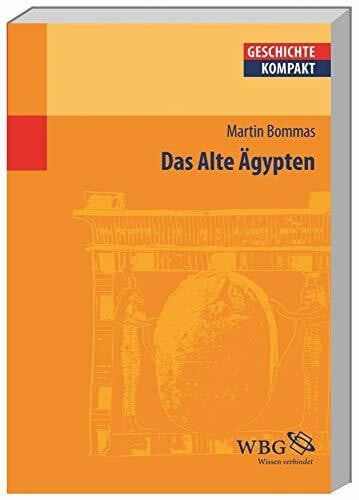 Bommas, Martin Das Alte Ägypten (Geschichte kompakt)