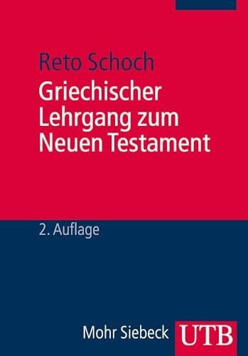 Reto Schoch Griechischer Lehrgang zum Neuen Testament