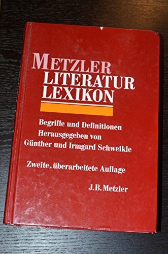 Günther Schweikle Metzler Literatur Lexikon. Begriffe und Definitionen