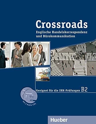 Maier, Paula Crossroads: Englische Handelskorrespondenz und Bürokommunikation / Kurspaket mit 2 Audio-CDs
