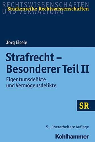 Korioth, Stefan Strafrecht - Besonderer Teil II: Eigentumsdelikte und Vermögensdelikte (SR-Studienreihe Rechtswissenschaften)