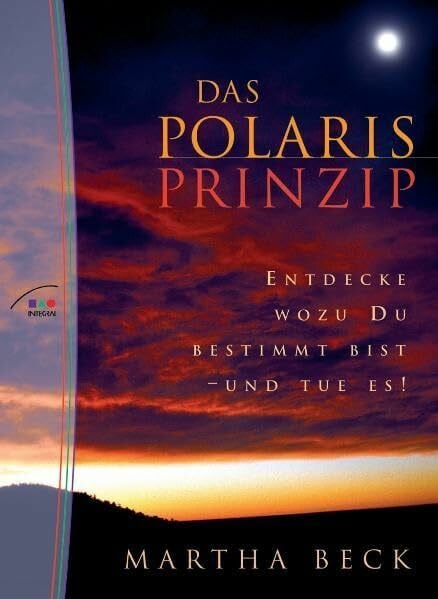 Lehner, Jochen Das Polaris Prinzip: Entdecke wozu Du bestimmt bist - und tue es!