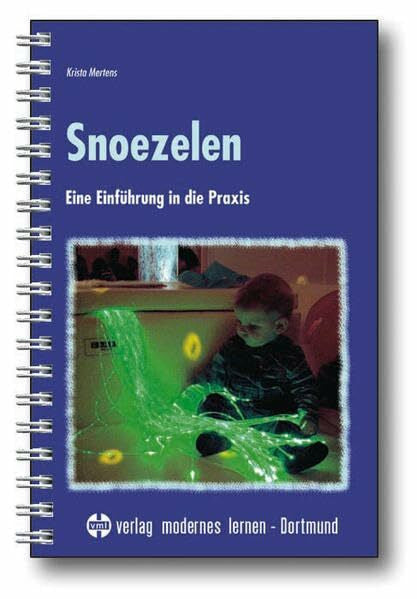 Mertens, Krista Snoezelen: Eine Einführung in die Praxis
