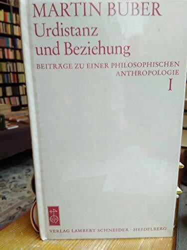 Martin Buber Urdistanz und Beziehung