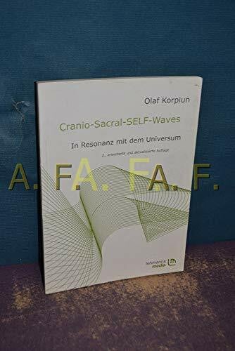 Korpiun, Olaf Cranio-Sacral-SELF-Waves: In Resonanz mit dem Universum