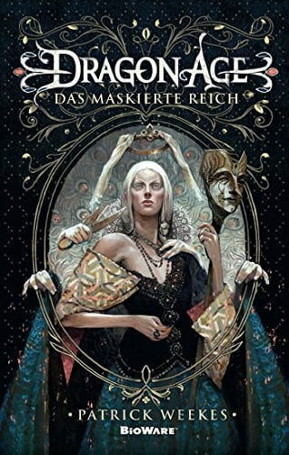 Kern, Claudia Dragon Age: Bd. 4: Das maskierte Reich