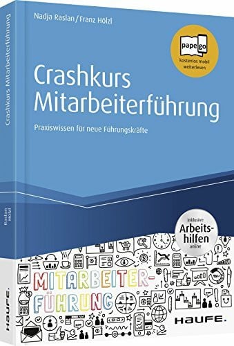 Hölzl, Franz Crashkurs Mitarbeiterführung: Praxiswissen für neue Führungskräfte (Haufe Fachbuch)