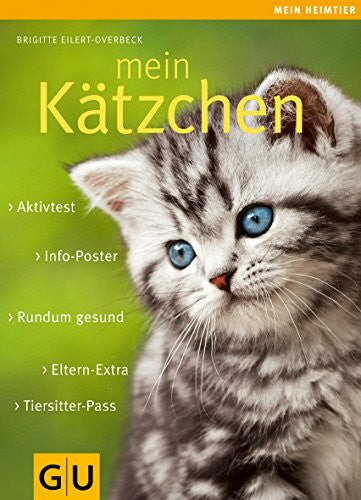 Eilert-Overbeck, Brigitte Mein Kätzchen: Rundum gesund. Info-Poster. Eltern-Extra. Aktivtest. Tiersitter-Pass. (GU Mein Heimtier)