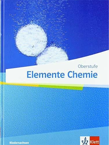 Elemente Chemie Oberstufe. Ausgabe Niedersachsen: Schulbuch Klassen 11-13 (G9) (Elemente Chemie. Ausgabe für Niedersachsen ab 2018)
