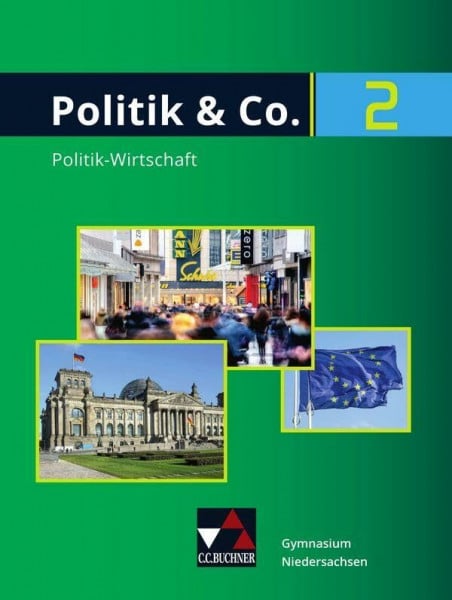 Thomschke, Maren Politik & Co. – Niedersachsen / Politik & Co. Niedersachsen 2: Politik-Wirtschaft für das Gymnasium / für die Jahrgangsstufen 9/10 (Politik & Co. – Niedersachsen: Politik-Wirtschaft für das Gymnasium)