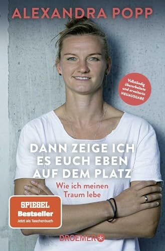 Pfeiffer, Mara Dann zeige ich es euch eben auf dem Platz: Wie ich meinen Traum lebe | Überarbeitete und erweiterte Taschenbuchausgabe