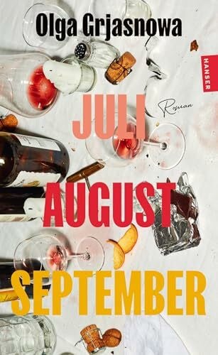 Grjasnowa, Olga Juli, August, September: Roman