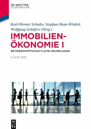 Schäfers, Wolfgang Immobilienökonomie: Band 1:Betriebswirtschaftliche Grundlagen