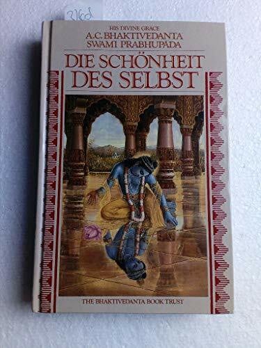 Prabhupada/ A. C. Bhaktivedanta Swami Die Schönheit des Selbst