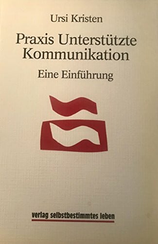 Tarneden, Rudi Praxis Unterstützte Kommunikation: Eine Einführung