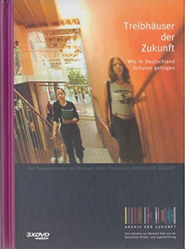 Massow, Thomas Treibhäuser der Zukunft - Wie in Deutschland Schulen gelingen: Eine Dokumentation