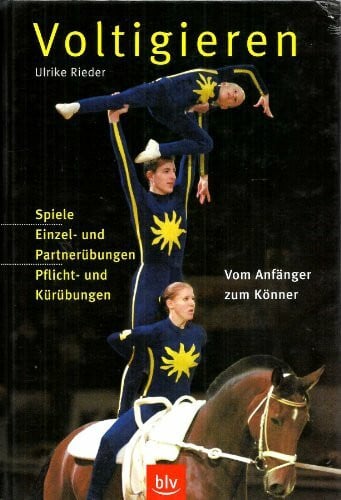 Rieder, Ulrike Voltigieren vom Anfänger zum Könner