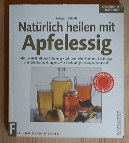 Hellmiß, Margot Natürlich heilen mit Apfelessig