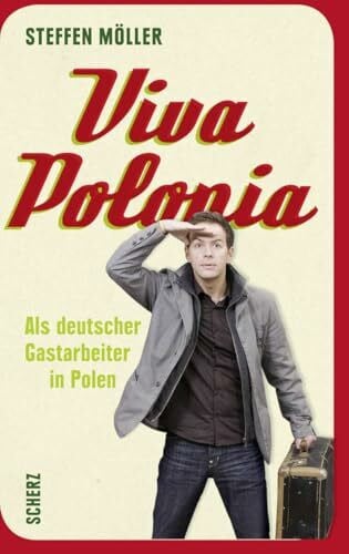 Möller, Steffen Viva Polonia. Als deutscher Gastarbeiter in Polen