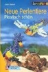 Freese, Anja Neue Perlentiere plastisch-schön.