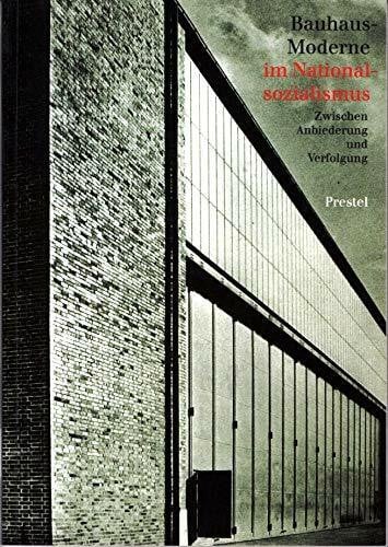 Winfried, Nerdinger Bauhaus Moderne im Nationalsozialismus /allemand