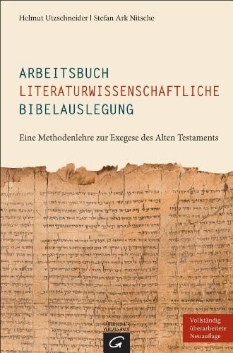 Nitsche, Stefan Ark Arbeitsbuch literaturwissenschaftliche Bibelauslegung: Eine Methodenlehre zur Exegese des Alten Testaments