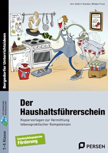 Trunz, Wiebke Der Haushaltsführerschein: Kopiervorlagen zur Vermittlung lebenspraktischer Kompetenzen (7. bis 9. Klasse)