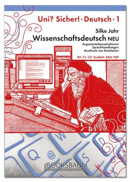 Kluczynski, Rafael Wissenschaftsdeutsch NEU: Ein Lehrwerk für DaF. Argumentationsstrukturen, Sprachhandlungen, Ausdruck von Emotionen. Deutsch als Fremdsprache. Uni? Sicher! 1