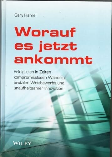 Reit, Birgit Worauf es jetzt ankommt!: Erfolgreich in Zeiten kompromisslosen Wandels, brutalen Wettbewerbs und unaufhaltsamer Innovation