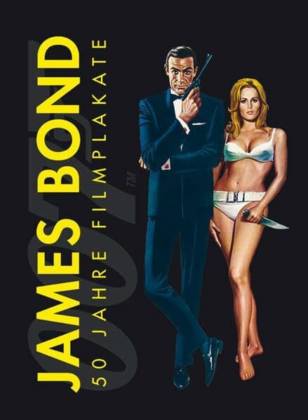 Gassner, Dennis James Bond – 50 Jahre Filmplakate