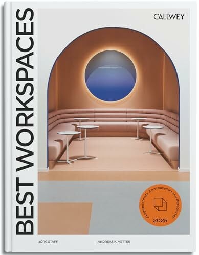 Vetter, Andreas K. Best Workspaces 2025: Ausgezeichnete Arbeitswelten und Bürobauten (Best Workspaces: Ausgezeichnete Arbeitswelten und Bürobauten)