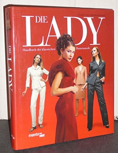 Roetzel, Bernhard Die Lady. Handbuch der klassischen Damenmode