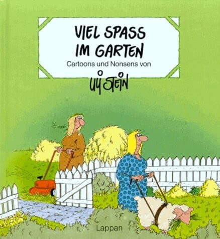 Uli Stein Viel Spaß im Garten. Cartoons und Nonsens