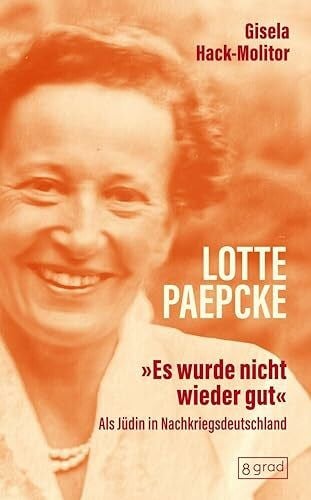 Hack-Molitor, Gisela Lotte Paepcke: Als Jüdin in Nachkriegsdeutschland (Köpfe)