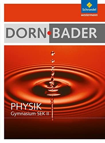 Bader, Franz Dorn / Bader Physik SII - Allgemeine Ausgabe 2010: Schulbuch mit CD-ROM: Sekundarstufe 2