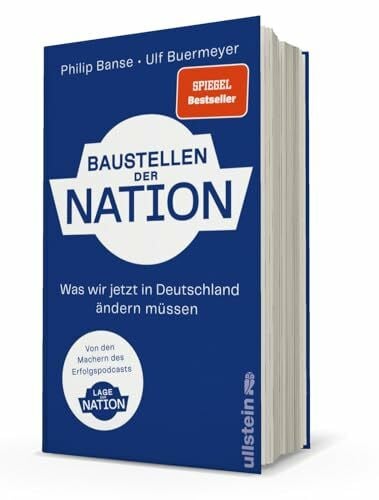 Buermeyer, Dr. Ulf Baustellen der Nation: Was wir jetzt in Deutschland ändern müssen | Das lang ersehnte Buch zum Podcast 'Lage der Nation'